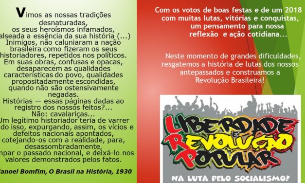 Resgatar a História e Construir a Revolução Brasileira