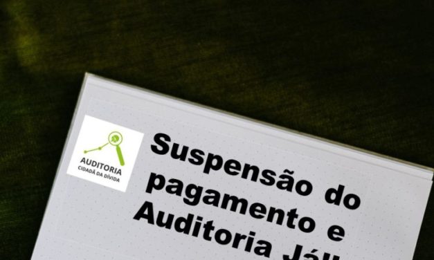 CARTA ABERTA: AUDITORIA DA DÍVIDA JÁ E SUSPENSÃO DO PAGAMENTO DOS JUROS E ENCARGOS PARA DESTINAR OS RECURSOS PARA SOCORRER A CALAMIDADE DO CORONAVÍRUS