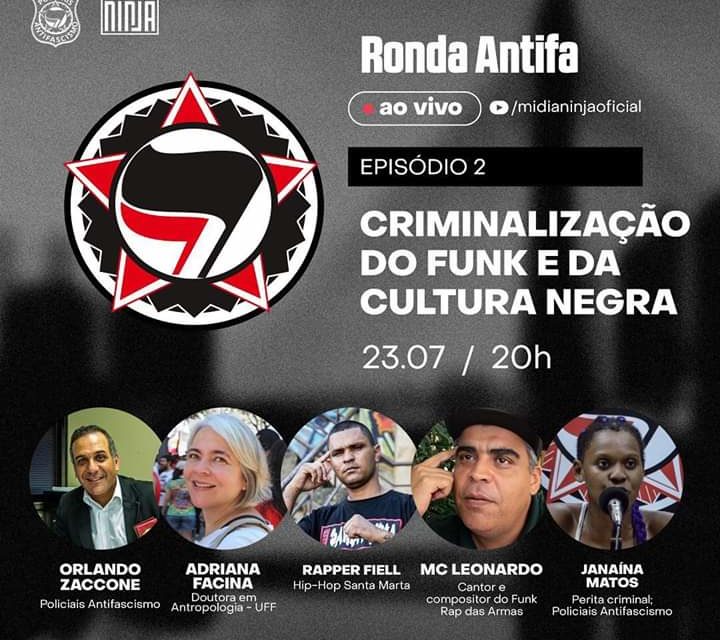 Imperdível! “Criminalização do Funk e da Cultura Negra”