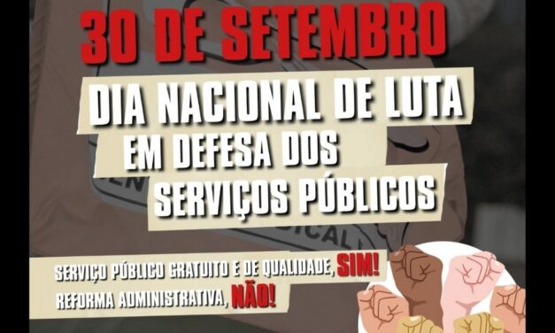 30 de Setembro: Dia Nacional de Luta em Defesa dos Serviços Públicos