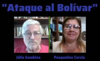 VENEZUELA: Confira importante apresentação da economista Pasqualina Curcio, intitulada “ATAQUE AL BOLIVAR”, com comentários de Julio Gambina.