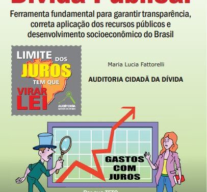 CARTILHA<br>Auditoria da Dívida Pública:<br>Ferramenta fundamental para garantir transparência, correta aplicação dos recursos públicos e desenvolvimento socioeconômico do Brasil